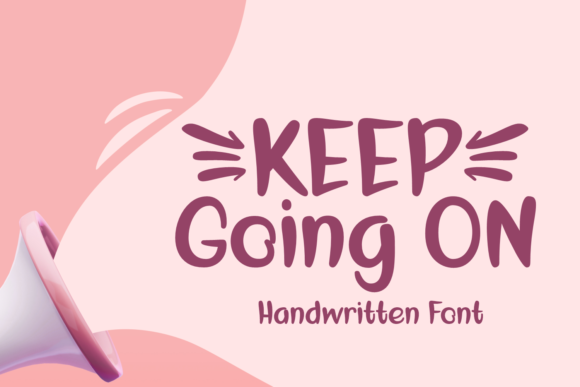 Keep Going on Script Handwritten Font for Digital Design